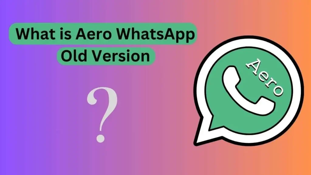 Aero whatsapp old version download