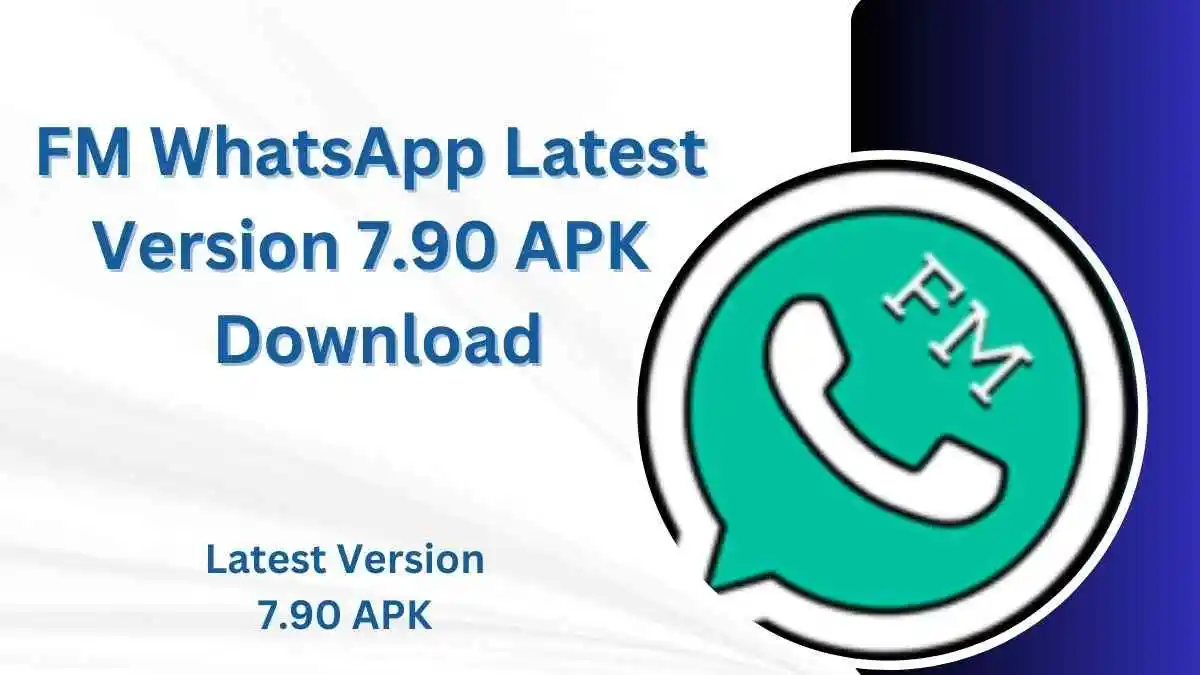 FM WhatsApp Latest Version 7.90 APK Download