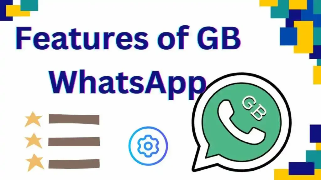 Features of GB WhatsApp