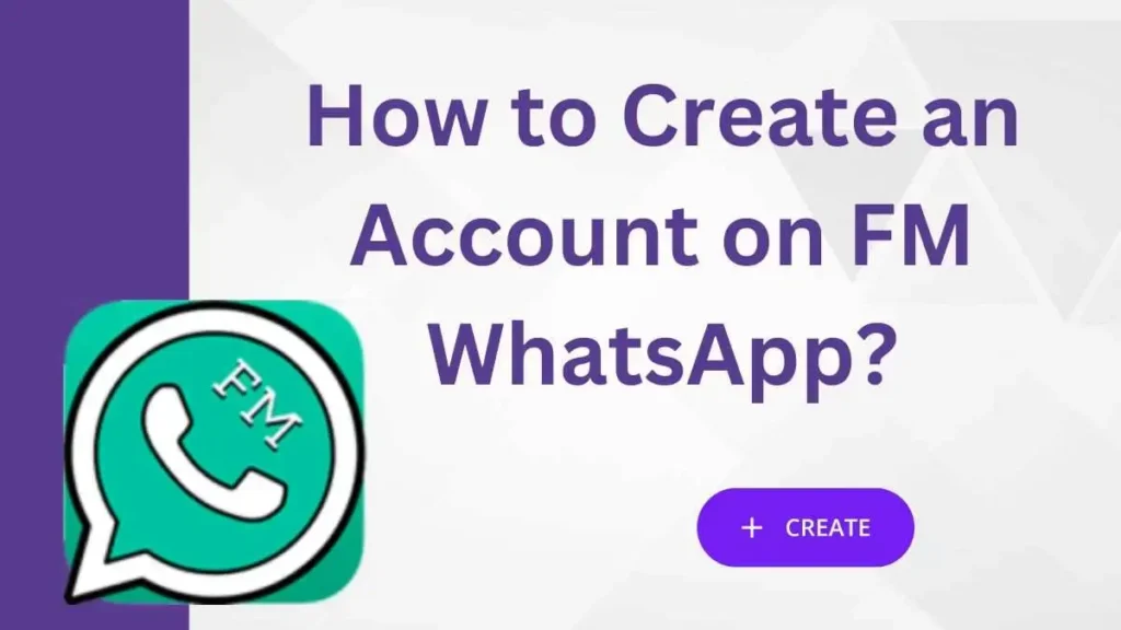 How to Create an Account on FM WhatsApp