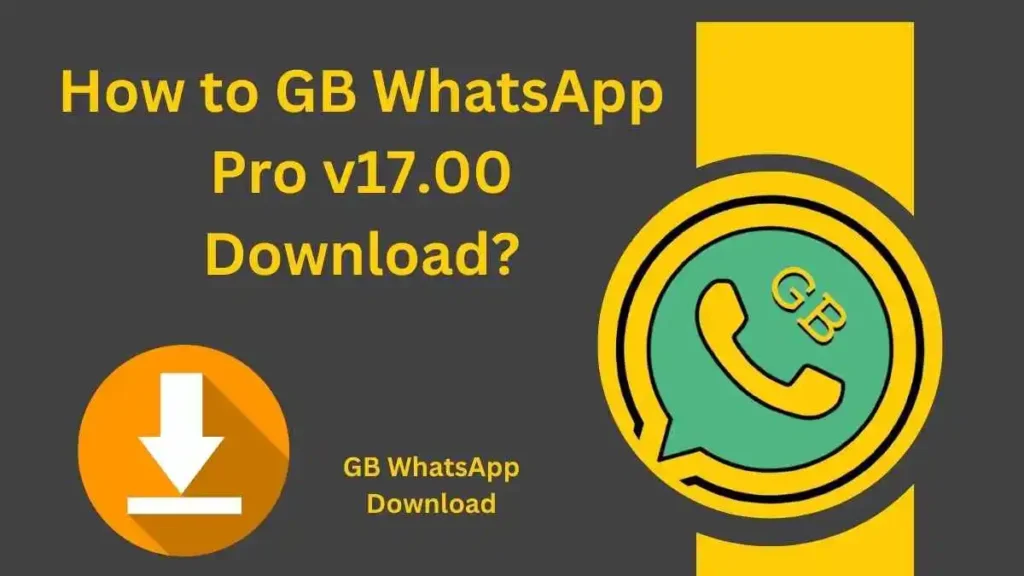 How to GB WhatsApp Pro v17.00 Download