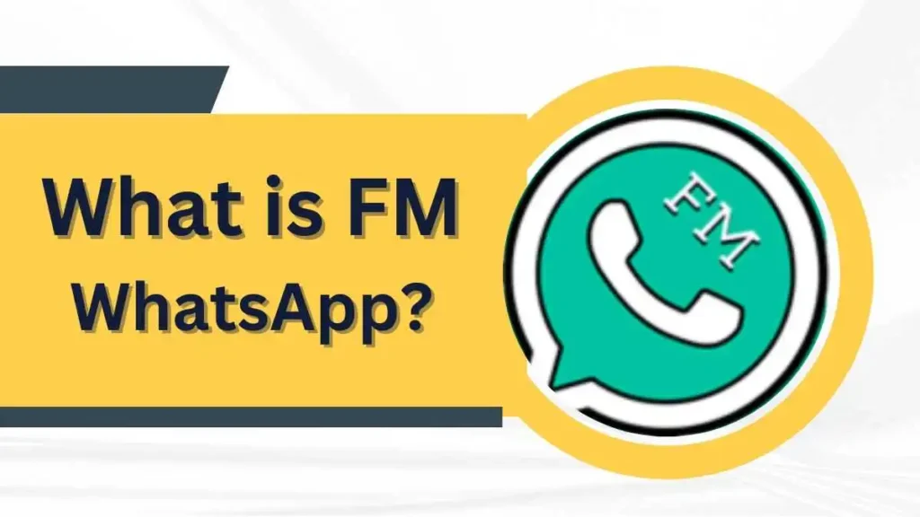 What is FM WhatsApp